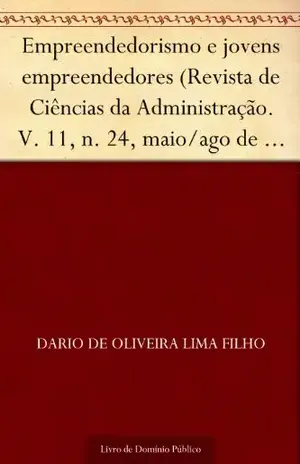 Capa do livro Empreendedorismo e jovens empreendedores (Revista de Ciências da Administração. V. 11 n. 24 maio–ago de 2009) - Dario de Oliveira Lima Filho