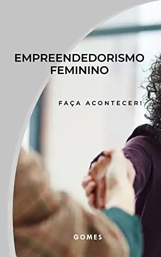 Baixar Empreendedorismo Feminino: Faça Acontecer! pdf, epub, mobi, eBook