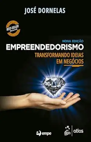 Empreendedorismo – Transformando Ideias em Negócios – José Dornelas