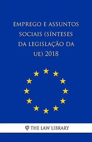 Capa do livro Emprego e assuntos sociais (Sínteses da legislação da UE) 2018 - The Law Library