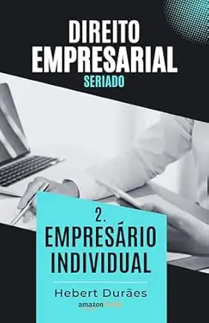 Capa do livro EMPRESÁRIO INDIVIDUAL: DIREITO EMPRESARIAL SERIADO - HEBERT DURAES