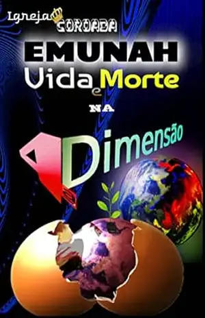 Emunah Vida E Morte Na 4ª Dimensão – Ítalo Oliveira Emunah Vida E Morte Na 4ª Dimensão – Ítalo Oliveira