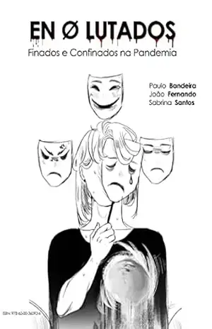 En Ø lutados: Finados e Confinados na Pandemia – Paulo Bandeira