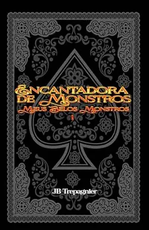Capa do livro Encantadora de Monstros (Meus Belos Monstros 1) - JB Trepagnier