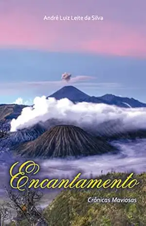 ENCANTAMENTO (1) – André Luiz Leite da Silva ENCANTAMENTO (1) – André Luiz Leite da Silva