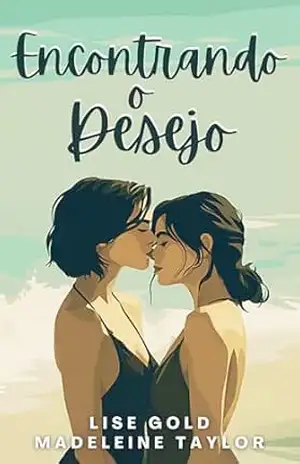 Encontrando o Desejo – Lise Gold