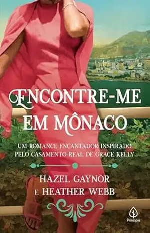 Encontre–me em Mônaco – Hazel Gaynor