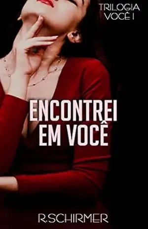 Encontrei em Você (Trilogia Você Livro 1) – R. Schirmer