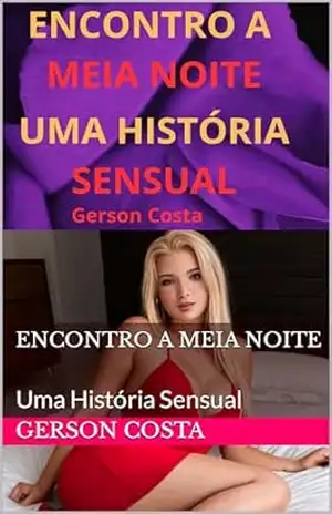 Encontro a Meia Noite: Uma História Sensual - Gerson Costa