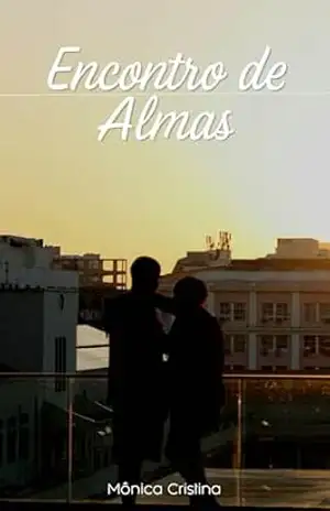 Encontro de Almas (AS MENINAS Livro 3) – Mônica  Cristina