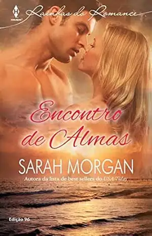 Encontro de Almas (Harlequin Rainhas do Romance Livro 96) – Sarah Morgan Encontro de Almas (Harlequin Rainhas do Romance Livro 96) – Sarah Morgan