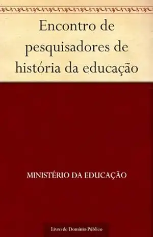 Encontro de pesquisadores de história da educação – Ministério da Educação