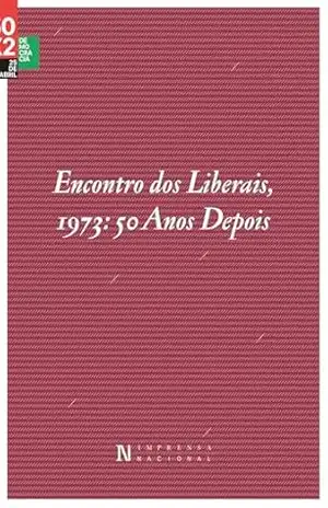 Encontro dos Liberais, 1973 — 50 Anos Depois (Olhares Livro 1) – ANTÓNIO ARAÚJO