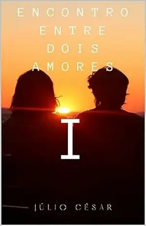 Encontro entre dois amores – Júlio César Encontro entre dois amores – Júlio César