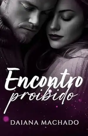 Encontro Proibido – Daiana Machado