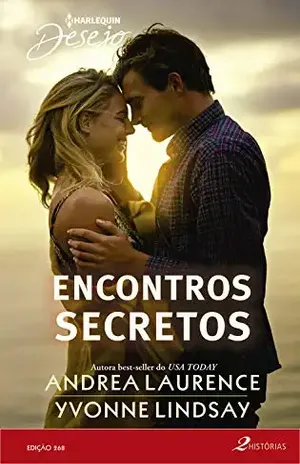 Encontros Secretos (Harlequin Desejo Livro 268) – Andrea Laurence