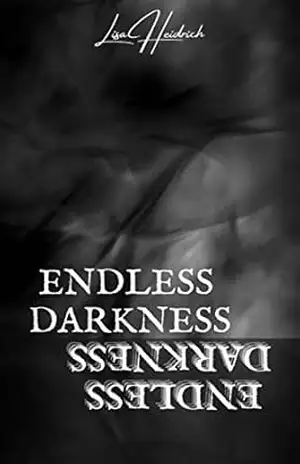 Endless Darkness – Lisa Heidrich Endless Darkness – Lisa Heidrich