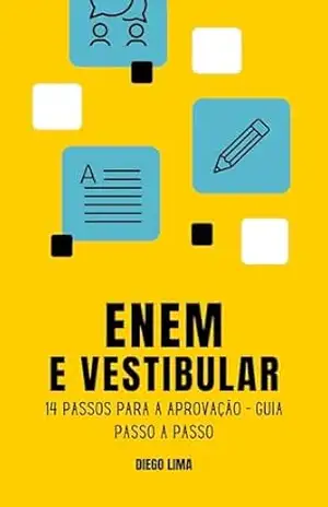 Enem e Vestibular – 14 passos para a aprovação: Guia completo e passo a passo – DIEGO LIMA