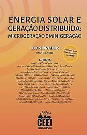 ENERGIA SOLAR E GERAÇÃO DISTRIBUÍDA: MICROGERAÇÃO E MINIGERAÇÃO – André Saddy