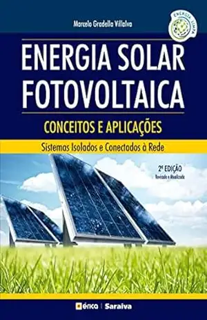 Energia Solar Fotovoltaica – Conceitos e aplicações - Jonas Rafael Gazoli Energia Solar Fotovoltaica – Conceitos e aplicações - Jonas Rafael Gazoli