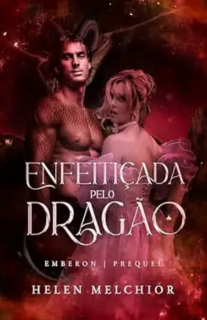 Enfeitiçada pelo Dragão (Emberon Livro 1) – Helen Melchior