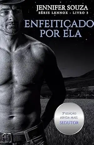 Enfeitiçado por ela (Lennox Livro 3) – Jennifer Souza Enfeitiçado por ela (Lennox Livro 3) – Jennifer Souza