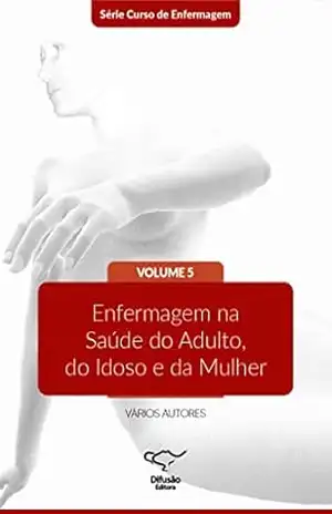 Capa do livro Enfermagem na saúde do adulto, do idoso e da mulher - Celi Cristina Quiroga