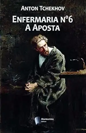 Enfermaria nº6 e A Aposta – Anton Tchekhov
