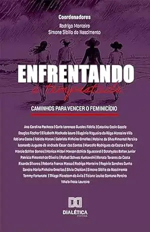 Enfrentando a tempestade: caminhos seguros para vencer o feminicídio – Rodrigo Monteiro