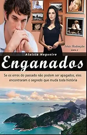 Capa do livro Enganados: Se os erros do passado não podem ser apagados, eles encontraram o segredo que muda toda história. (Redenção Livro 2) - Aluisio Nogueira/Nogueira