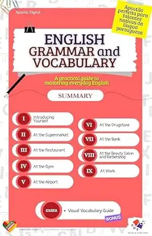 English Grammar and Vocabulary, practical guide to mastering everyday English: Aperfeiçoando sua comunicação em situações cotidianas – Adriel Vargas Oliveira