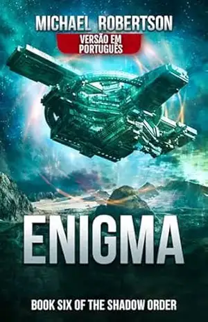 Enigma – Book six of The Shadow Order (VERSÃO EM PORTUGUÊS) (The Shadow Order (VERSÃO EM PORTUGUÊS) – A Série Completa Livro 6) – Michael  Robertson