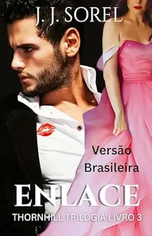 ENLACE (THORNHILL Trilogia Versão Brasileira Livro 3) – J. J. Sorel