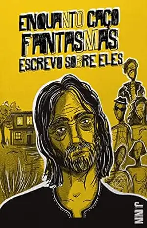 Capa do livro Enquanto Caço Fantasmas Escrevo Sobre Eles - JUNIN