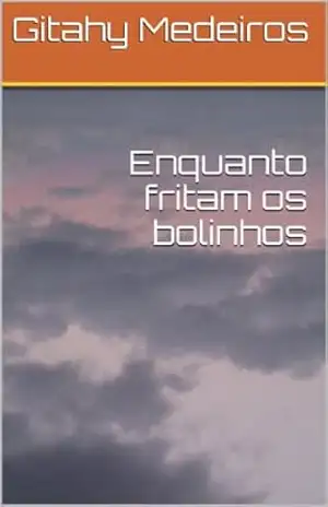 Capa do livro Enquanto fritam os bolinhos - Gitahy Medeiros