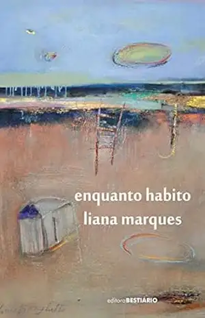 Capa do livro enquanto habito - Liana Marques