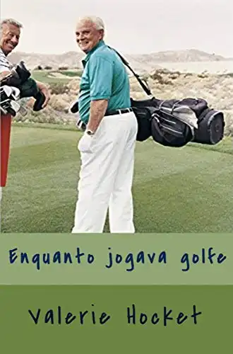 Baixar Enquanto Jogava Golfe pdf, epub, mobi, eBook