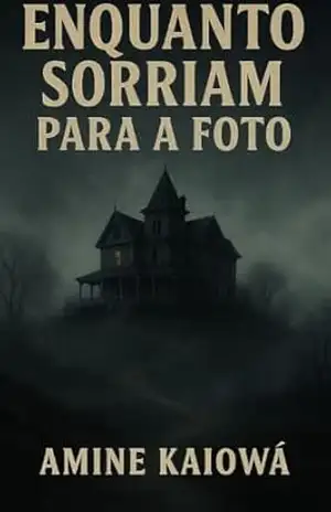 Capa do livro Enquanto sorriam para a foto - Amine Kaiowá