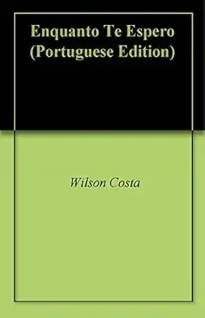 Enquanto Te Espero – Wilson Costa