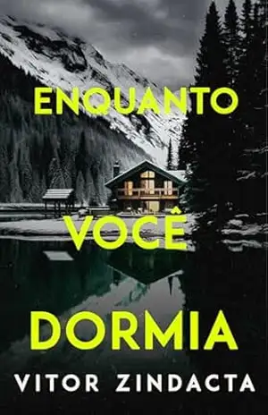 Enquanto você dormia – Vitor Zindacta