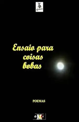 Ensaio Para Coisas Bobas – A.j. Cardiais