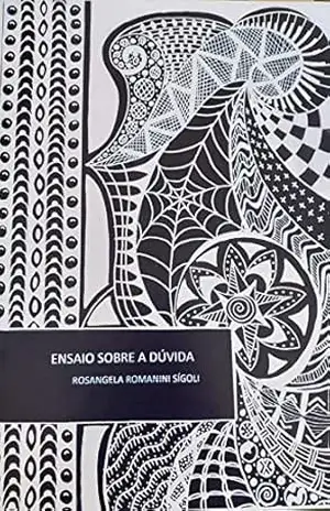 ENSAIO SOBRE A DÚVIDA – ROSANGELA ROMANINI SÍGOLI
