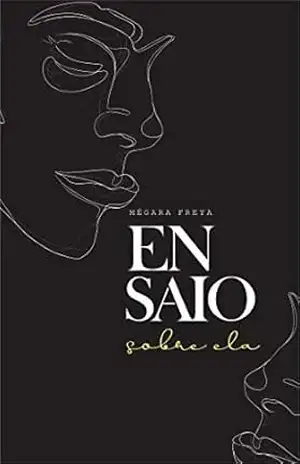 Capa do livro Ensaio sobre ela (Ensaios Livro 1) - Megara  Freya