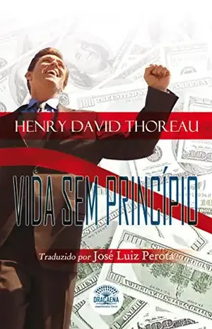 Capa do livro Ensaios de Henry David Thoreau – Vida sem Princípio - Henry David Thoreau