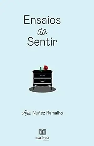 Ensaios do Sentir – Ana Luiza Nuñez Ramalho