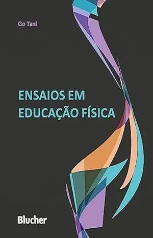 Ensaios em educação física – Go Tani