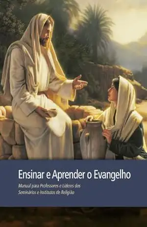 Ensinar e Aprender o Evangelho – A Igreja de Jesus Cristo dos Santos dos Últimos Dias