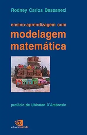 Capa do livro Ensino–aprendizagem com modelagem matemática - Rodney Carlos Bassanezi