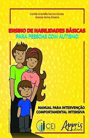 Ensino de habilidades básicas para pessoas com autismo (Ciências da Saúde e Biológicas – Saúde Pública e Coletiva) – Camila Graciella Santos Gomes