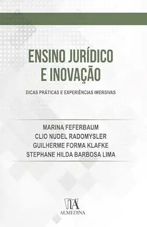 Ensino Jurídico e Inovação: Dicas práticas e experiências imersivas (Coleção FGV) – Clio Nudel Radomysler